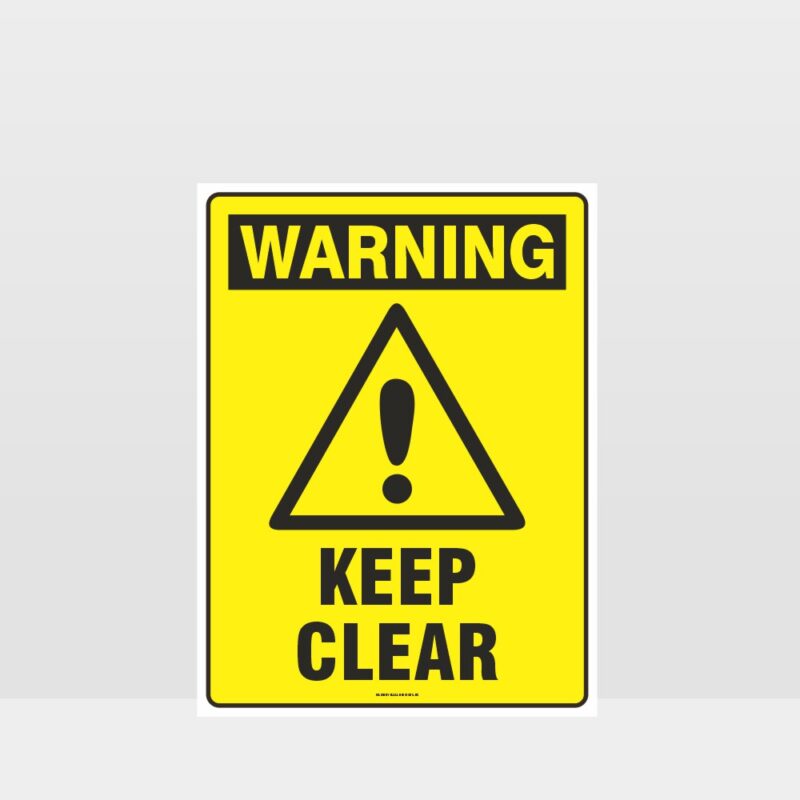 Warning Keep Clear Sign