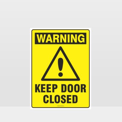 Warning Keep Closed Sign
