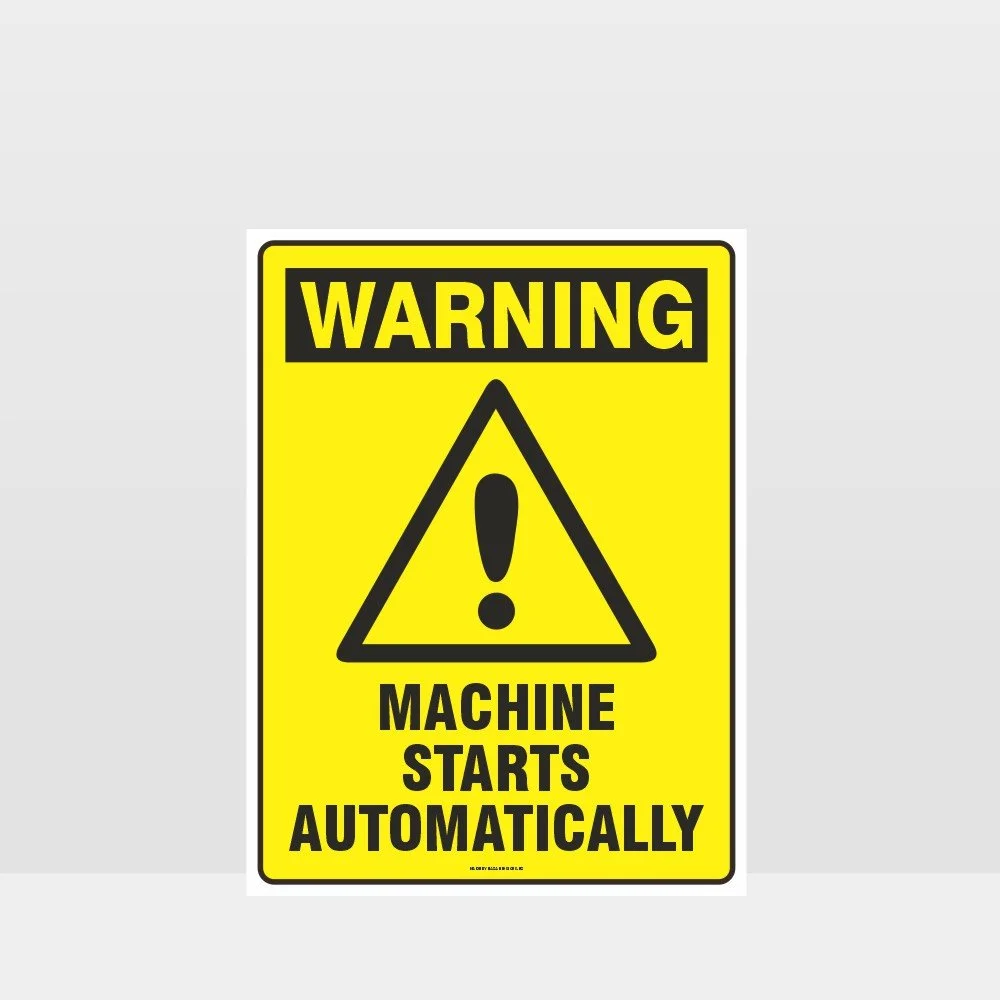 Warning Machine Starts Automatically Sign