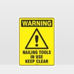 Warning Nailing Tools In Use