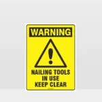 Warning Nailing Tools In Use