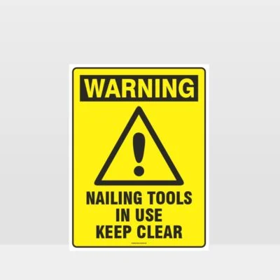 Warning Nailing Tools In Use