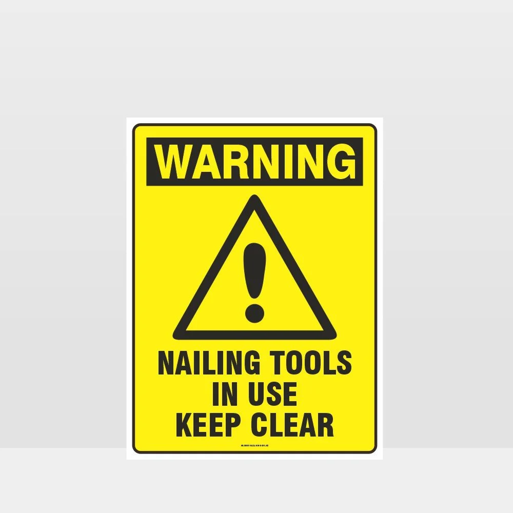 Warning Nailing Tools In Use