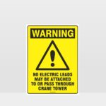 Warning No Electric Leads To Pass Through Crane Sign