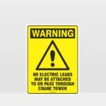 Warning No Electric Leads To Pass Through Crane Sign