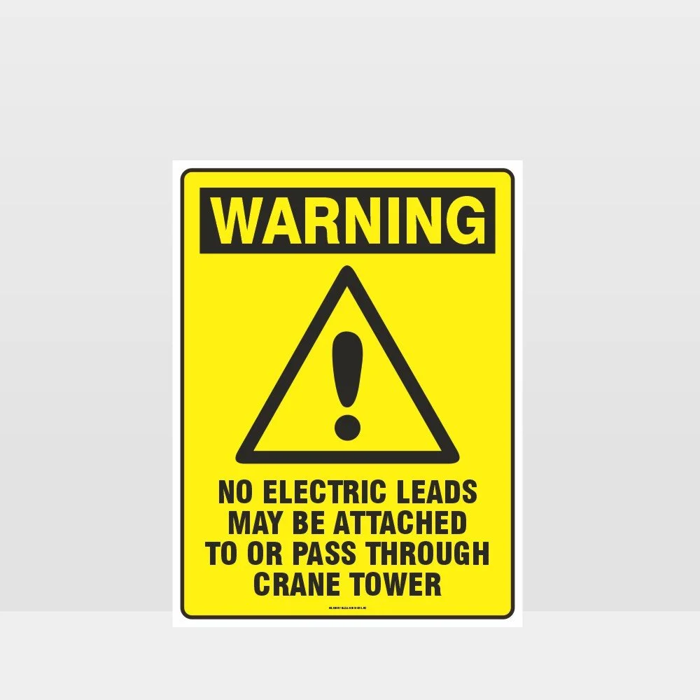 Warning No Electric Leads To Pass Through Crane Sign