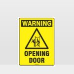 Warning Opening Door Sign