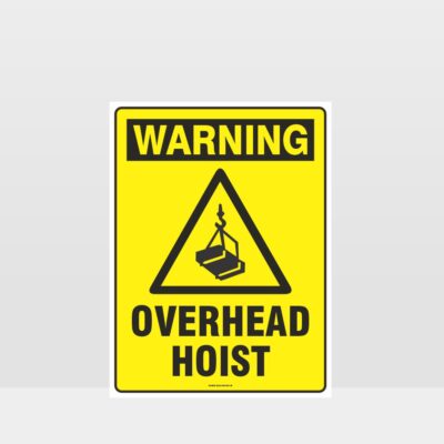 Warning Overhead Hoist Sign