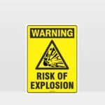 Warning Risk Of Explosion Sign