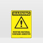 Warning Roofing Material Contains Asbestos Sign
