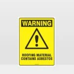 Warning Roofing Material Contains Asbestos Sign
