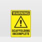 Warning Scaffolding Incomplete Sign