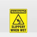 Warning Slippery When Wet Sign