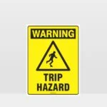 Warning trip Hazard Sign