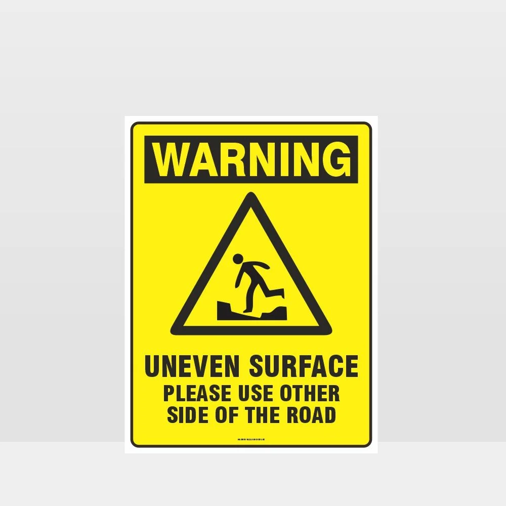 Warning Uneven Surface Use other side Sign