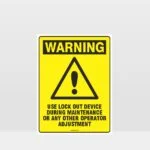 Warning Use Lock Out Device Sign