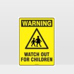 Warning Watch Out For Children Sign