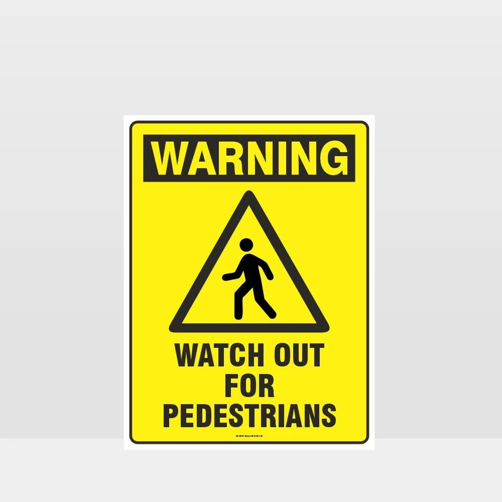 Warning Watch Out For Pedestrians Sign