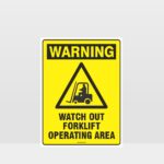 Warning Watch Out Forklift Operating Area Sign