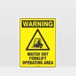 Warning Watch Out Forklift Operating Area Sign