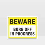 Beware Burn Off In Progress Sign