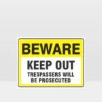 Beware Keep Out Sign