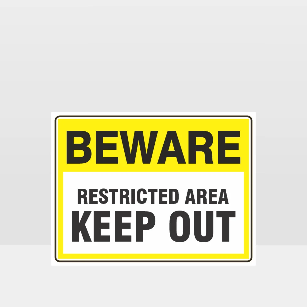 Beware Restricted Area Keep Out Sign