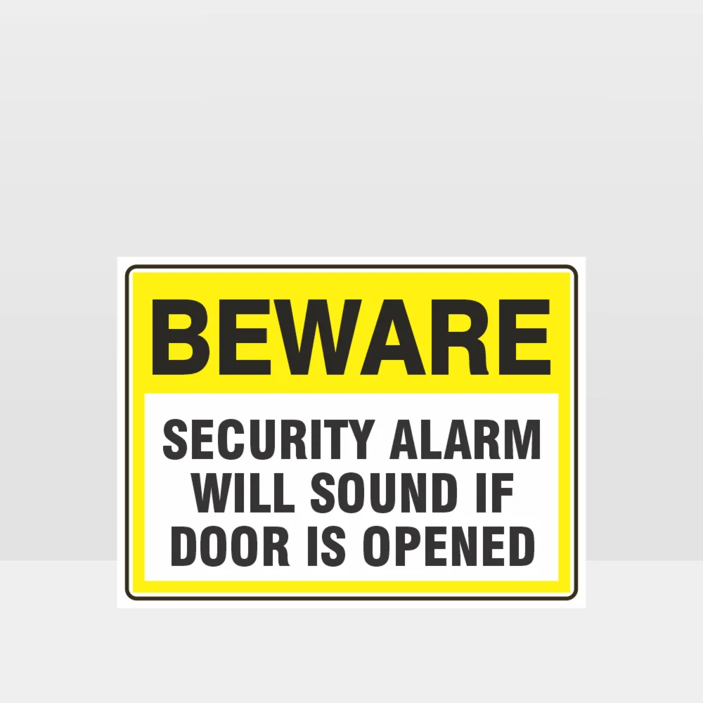 Security Alarm Will Sound If Door Is Opened Sign