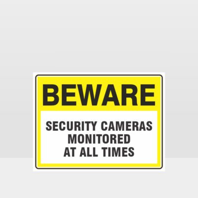 Security Cameras Monitored At All Times Sign