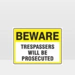 Trespassers Will Be Prosecuted Sign