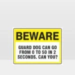 Beware Guard Dog Is Pretty Damn Quick Sign