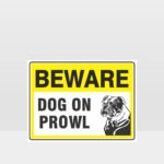 Beware Dog On Prowl Sign
