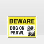 Beware Dog On Prowl Sign