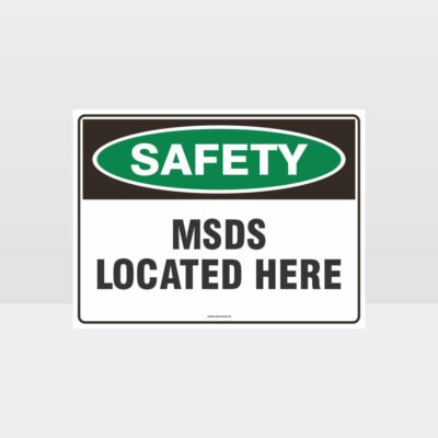 MSDS Located Here Sign