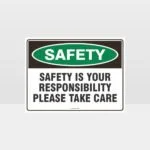 Safety Is Your Responsibility Sign