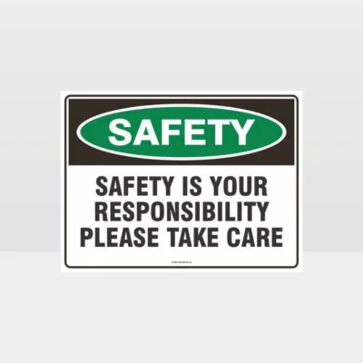 Safety Is Your Responsibility Sign