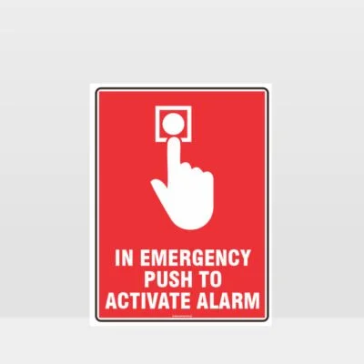 In Emergency Push To Activate Alarm Sign