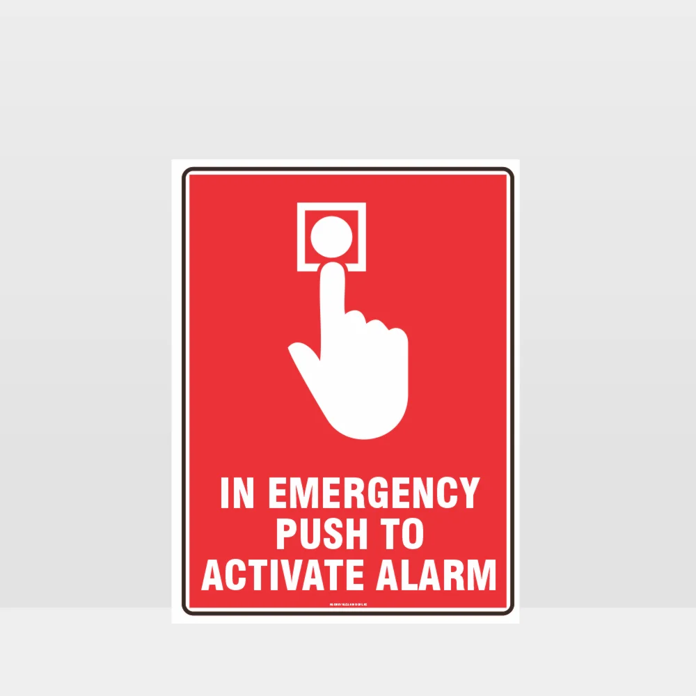 In Emergency Push To Activate Alarm Sign