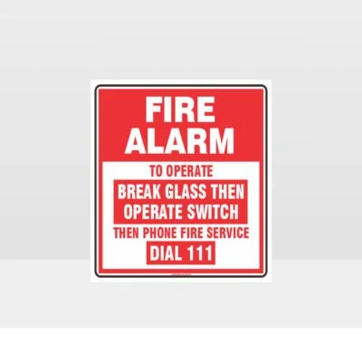 Fire Alarm Break Glass Sign