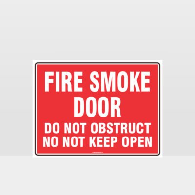 Fire Smoke Door Do Not Obstruct Sign