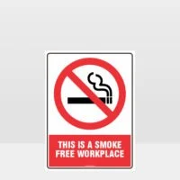 Prohibition This Is A Smoke Free Workplace
