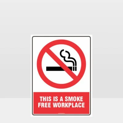 Prohibition This Is A Smoke Free Workplace