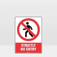 Prohibition Strictly No Entry Sign