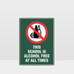 Prohibition This School Is Alcohol Free At All Times Sign
