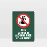 Prohibition This School Is Alcohol Free At All Times Sign