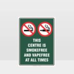 Prohibition This Centre Is Smoke And Vape Free At All Times Sign