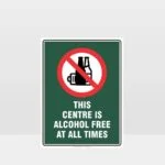 Prohibition This Centre Is Alcohol Free Sign