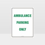 Ambulance Parking Only Sign
