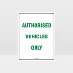 Authorised Vehicles Only Sign