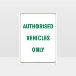 Authorised Vehicles Only Sign